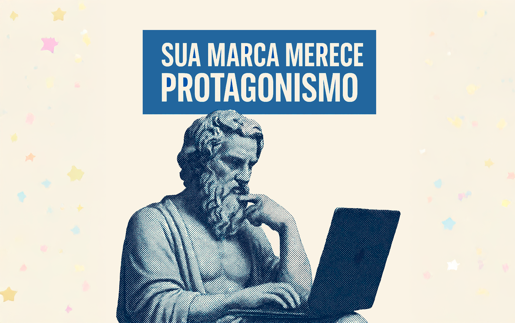 Sua marca merece protagonismo